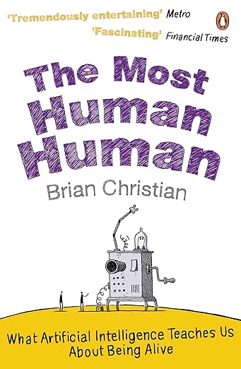 The Most Human Human by Brian Christian