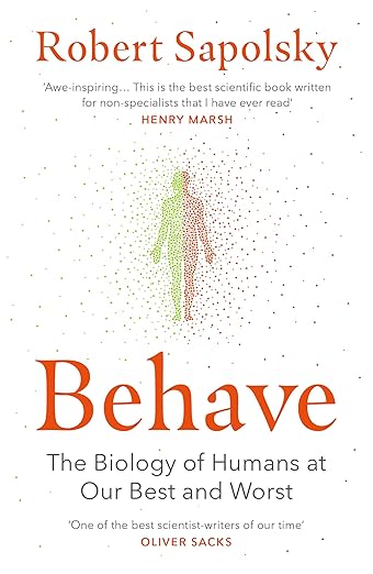 Behave by Robert M. Sapolsky